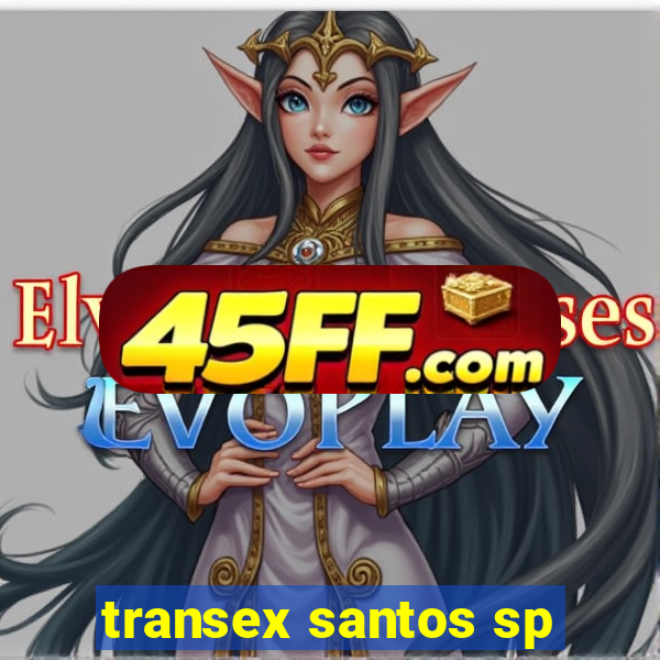 transex santos sp
